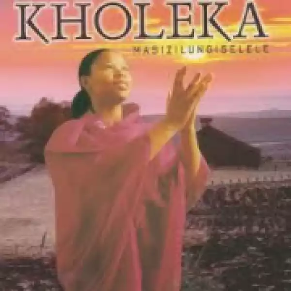 Umkhulu Jehova BY Kholeka